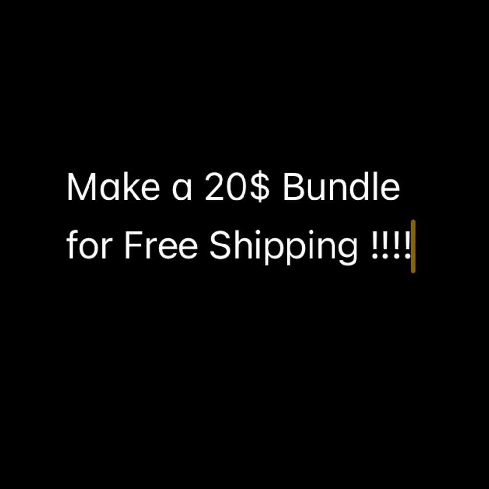 Make a 20$ bundle for free shipping !!!!